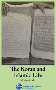 Title: The Koran and Islamic Life, Author: Mustansir Mir