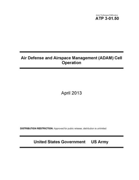 Army Techniques Publication ATP 3-01.50 Air Defense and Airspace ...