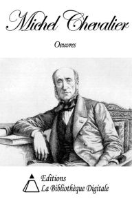 Title: Oeuvres de Michel Chevalier, Author: Michel Chevalier