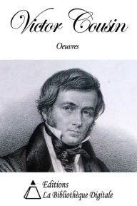 Title: Oeuvres de Victor Cousin, Author: Victor Cousin