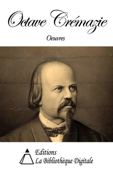 Oeuvres de Octave Crémazie