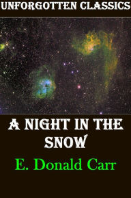 Title: A Night in the Snow: A Struggle for Life, Author: Reverend Edmund Donald Carr