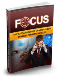 Title: Focus: How To Stay Focused On Your Online Business For More Results, Author: All classic book warehouse