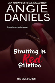 Title: Strutting in Red Stilettos, Author: Angie Daniels