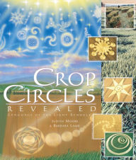 Title: Crop Circles Revealed: Language of the Light Symbols, Author: Judith Moore