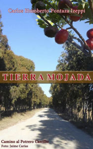 Title: Tierra Mojada, Author: Carlos Humberto Pontaza Izeppi