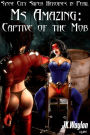 Ms Amazing: Captive of the Mob (Synne City Super Heroines in Peril)