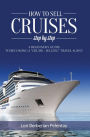 How To Sell Cruises Step By Step