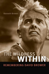 Title: The Wildness Within, Author: Kenneth Brower