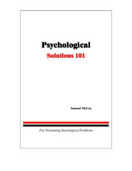 Title: Psychological Solutions 101, Author: Samuel Paul McCoy