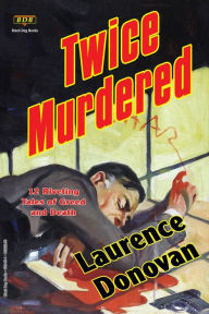 Title: Twice Murdered, Author: Laurence Donovan