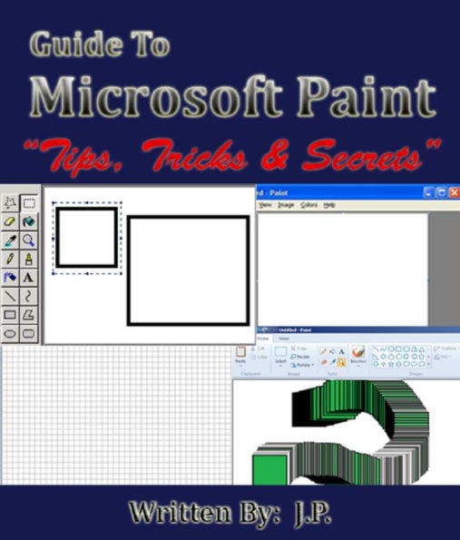 Guide to Microsoft Paint: Tips, Tricks and Secrets