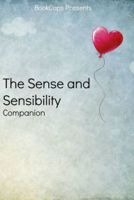 Title: The Sense and Sensibility Companion (Includes Study Guide, Historical Context, Biography and Character Index), Author: BookCaps