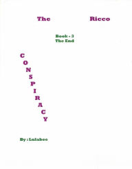 Title: The Ricco Conspiracy Book 3, Author: Wendell Ricco