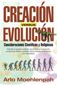 Title: Creación versus Evolución, Author: Arlo Moehlenpah