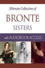 Bronte Sisters: Ultimate Collection (with Free Audiobook Access)