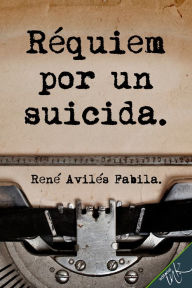 Title: Requiem por un suicida, Author: Rena Avilas Fabila