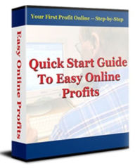 Title: Quick Start Guide To Easy Online Profits, Author: Peggy