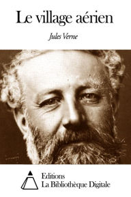 Title: Le village aérien, Author: Jules Verne