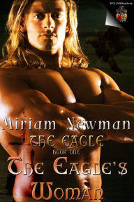 Title: The Eagle's Woman, Author: Miriam Newman