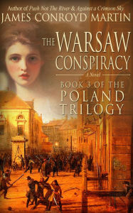 Title: The Warsaw Conspiracy (The Poland Trilogy Book 3), Author: James Conroyd Martin