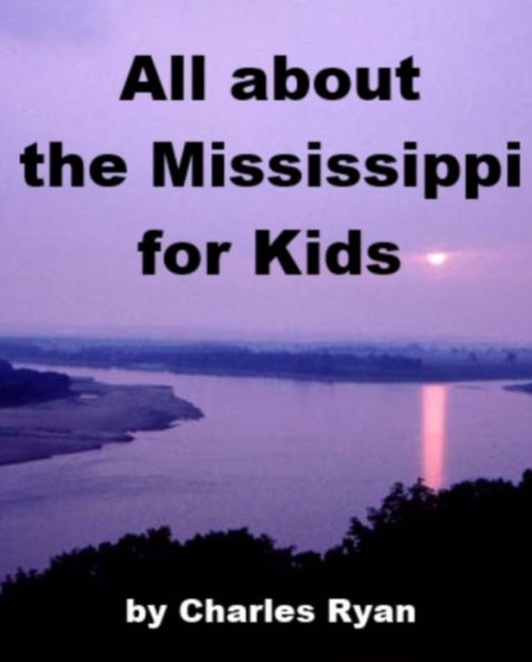 All about the Mississippi for Kids