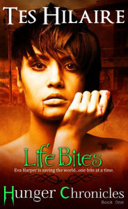 Title: Life Bites, Author: Tes Hilaire