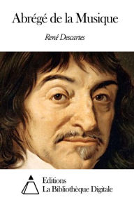 Title: Abrégé de la Musique, Author: René Descartes