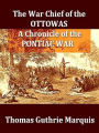 The War Chief of the Ottawas