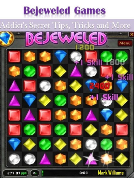 Bejeweled Games: Addict's Secret Tips, Tricks and More