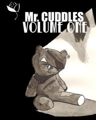 Title: Mr. Cuddles Volume one, Author: Brandon Noel