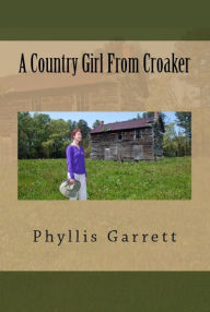Title: A Country Girl From Croaker (2nd Edition), Author: Phyllis Garrett