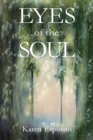 Title: Eyes of the Soul, Author: Karen Esposito