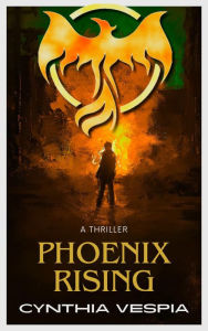 Title: Phoenix Rising, Author: Cynthia Vespia