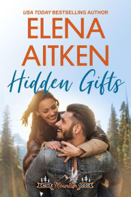 Title: Hidden Gifts (Castle Mountain Lodge, #2), Author: Elena Aitken