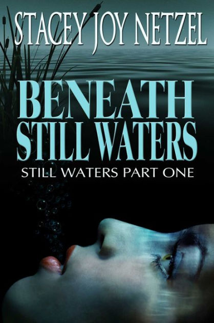 Beneath Still Waters (Part One) by Stacey Joy Netzel | eBook | Barnes ...