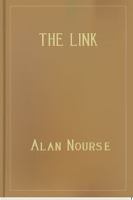 Title: The Link, Author: Alan Edward Nourse