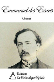 Title: Oeuvres de Emmanuel des Essarts, Author: Emmanuel Des Essarts