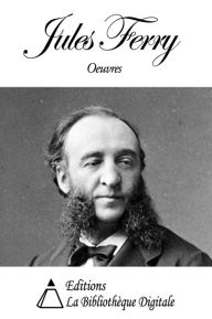 Title: Oeuvres de Jules Ferry, Author: Jules Ferry