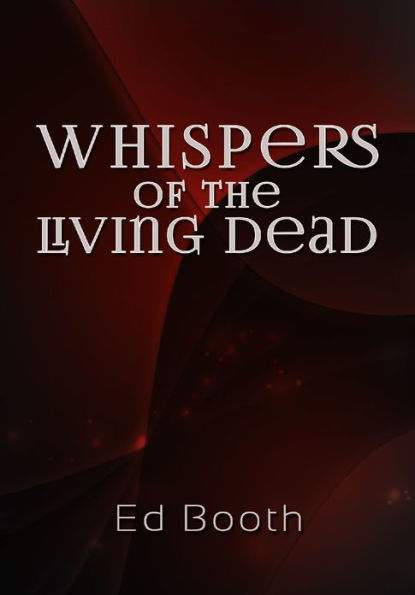 Whispers of the Living Dead