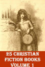 25 CHRISTIAN FICTION BOOKS, Volume 1