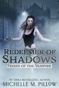 Title: Redeemer of Shadows, Author: Michelle M. Pillow