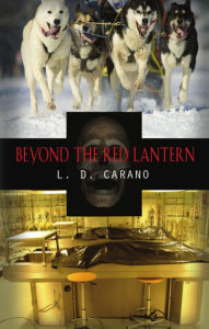 Title: Beyond The Red Lantern, Author: L. D. Carano