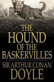 Title: The Hound of Bakersvilles Complete Version, Author: Arthur Conan Doyle