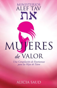 Title: Mujeres de Valor, Author: Alicia Saud