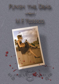 Title: Punish The Dead, Author: M.F. Tedesco