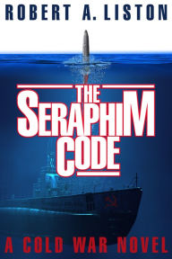 Title: The Seraphim Code, Author: Robert Liston