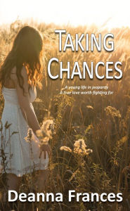 Title: Taking Chances, Author: Deanna Frances