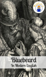 Title: Bluebeard In Modern English (Translated), Author: Charles Perrault