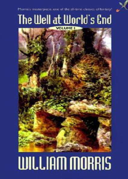 The Well at the World's End: A Fantasy Classic By William Morris! AAA+++